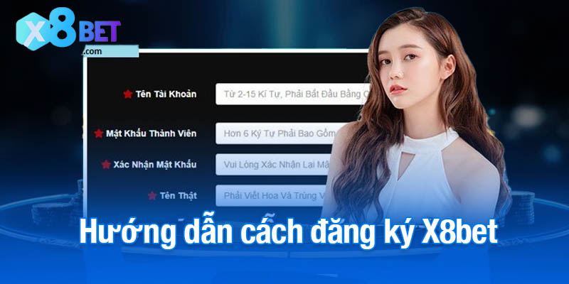 Hướng dẫn cách đăng ký X8bet cho người mới