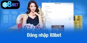 đăng nhập X8bet