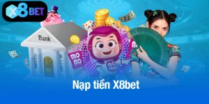 nạp tiền X8bet