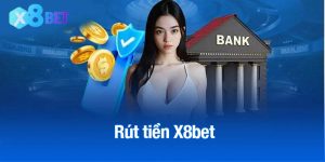 rút tiền X8bet