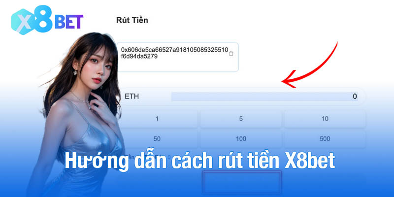 Hướng dẫn cách rút tiền X8bet nhanh chóng